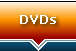 DVDs